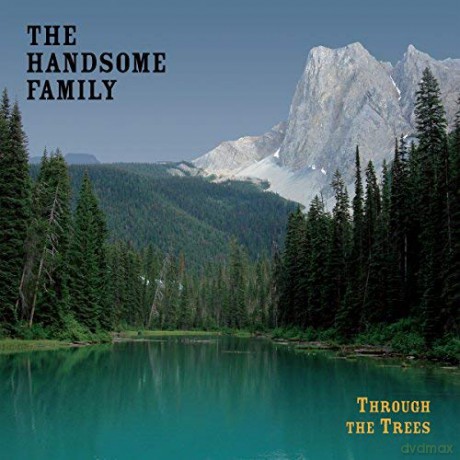 Handsome Family: Through The Trees (20Th Anniversary) [2xWinyl]