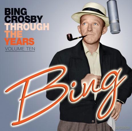 Bing Crosby: Through The Years-Vol 10 [CD]