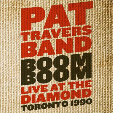 Pat Travers Band: Boom Boom Live At The Diamond Toronto 1990 [CD]