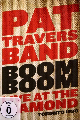 Pat Travers Band: Boom Boom Live At The Diamond Toronto 1990 [DVD]
