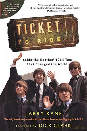 Beatles: Ticket To Ride. Inside The Beatles 1964 Tour That Changed The World [KSIĄŻKA]