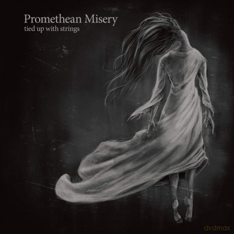 Promethean Misery: Tied Up With Strings [CD]