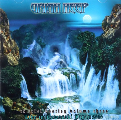 Uriah Heep: Official Bootleg Vol.3 Live in Kawasaki Japan 2010 [2CD]