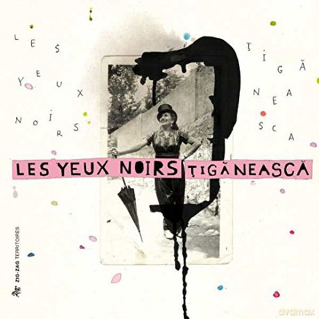 Les Yeux Noirs: Tiganeasca [CD]