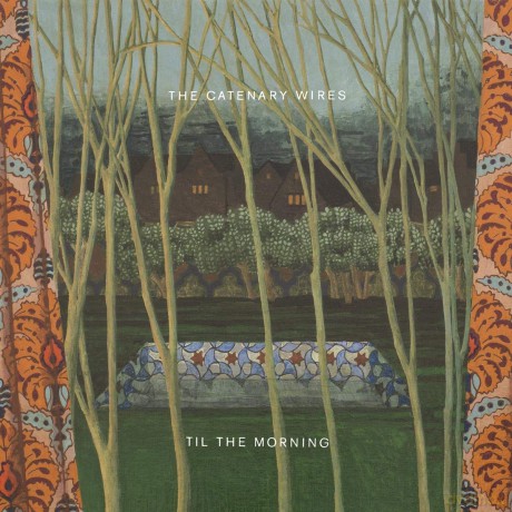 Catenary Wires: Til The Morning [CD]