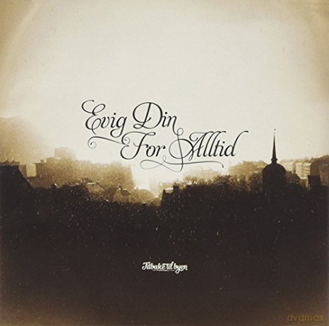 Evig Din For Alltid: Tilbake Til Byen [CD]