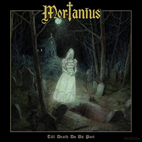 Mortanius: Till Death Do Us Part [CD]