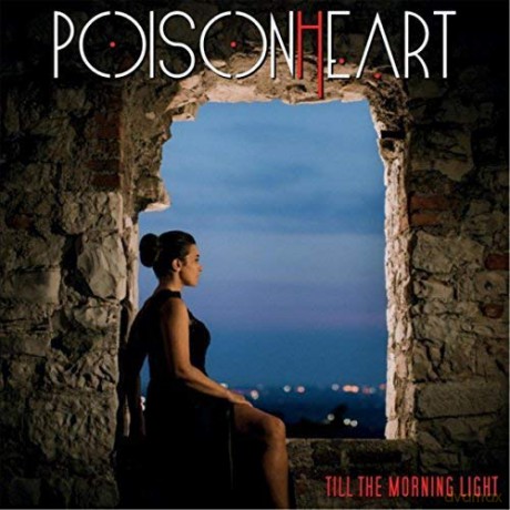 Poisonheart: Till The Morning Light [CD]