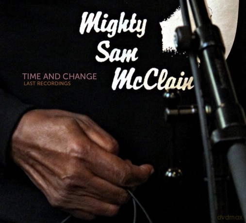 Mighty Sam Mcclain: Time And Change [CD]
