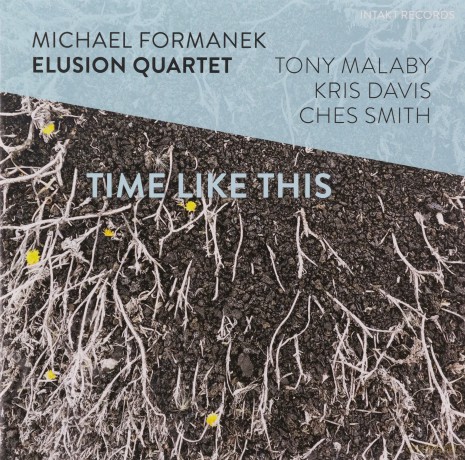 Michael Formanek Elusion Quartet: Time Like This [CD]