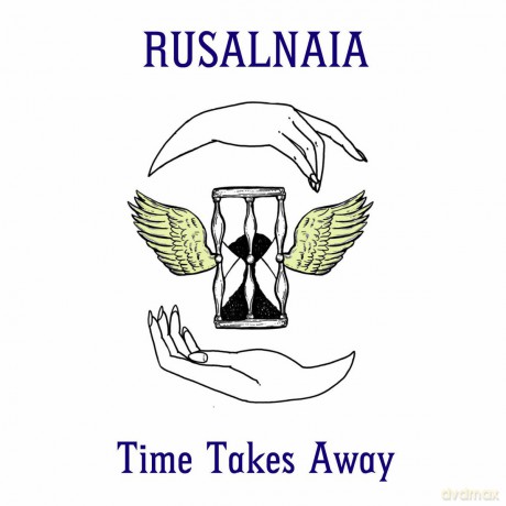 Rusalnaia: Time Takes Away [Winyl]