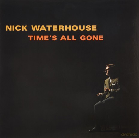 Nick Waterhouse: Time's All Gone [Winyl]