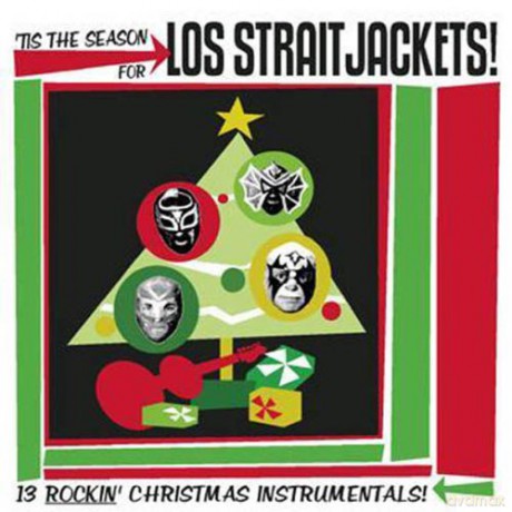 Los Straitjackets: Tis The Season For Los Straitj [CD]