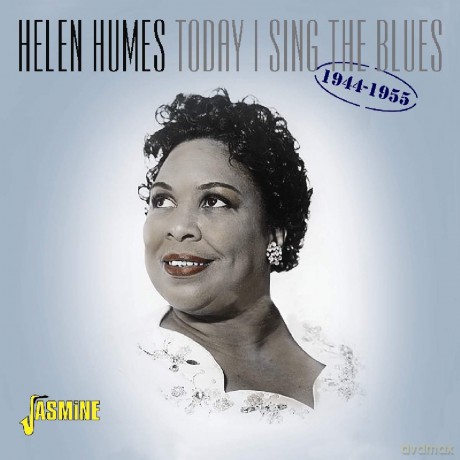 Helen Humes: Today I Sing The Blues 1944-1955 [CD]