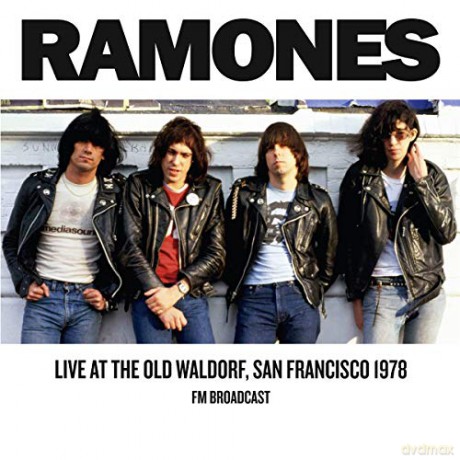 Ramones: Today Your Love. Tomorrow The World: Live At The Old Waldorf. San Francisco [Winyl]