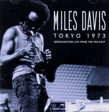 Miles Davis: Tokyo 1973 [CD]