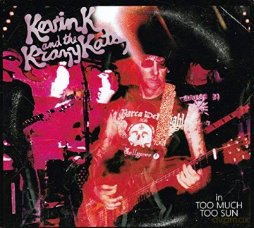 Kevin K: Too Much Too Sun [CD]