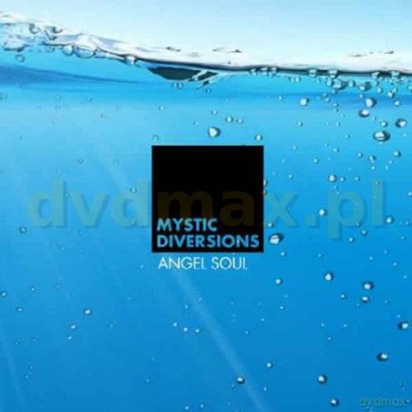 Mystic Diversions: Angel Soul [CD]