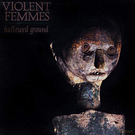 Violent Femmes: Hallowed Ground [Winyl]