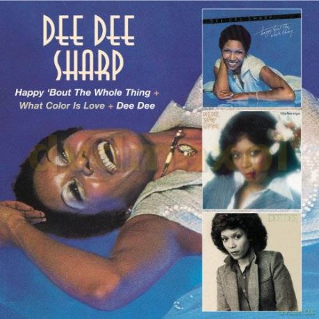 Dee Dee Sharp: Happy Bout The Whole Thing + What Color Is Love? + Dee Dee [2CD]