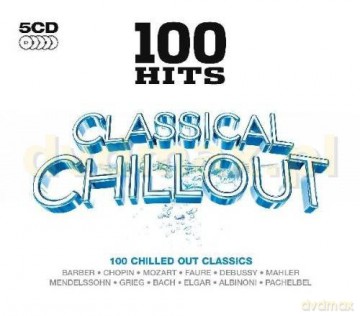 100 Hits Classical Chillout [5CD]