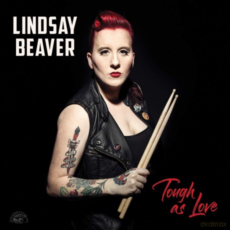 Lindsay Beaver: Tough As Love [CD]