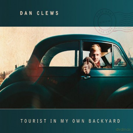 Dan Clews: Tourist In My Own Backyard [CD]