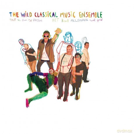 Wild Classical Music Ensemble: Tout Va Bien Se Passer [CD]