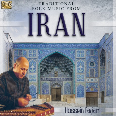 Hossein Farjami: Traditional Folk Music From Iran [CD]