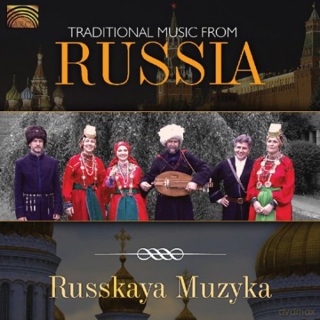 Russkaya Muzyka: Traditional Music From Russia [CD]