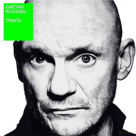 Gaetan Roussel: Trafic [CD]