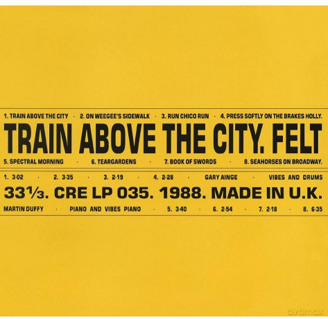 Felt: Train Above The City (Deluxe Remastered) [Winyl]