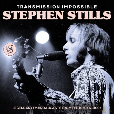 Stephen Stills: Transmission Impossible [3CD]