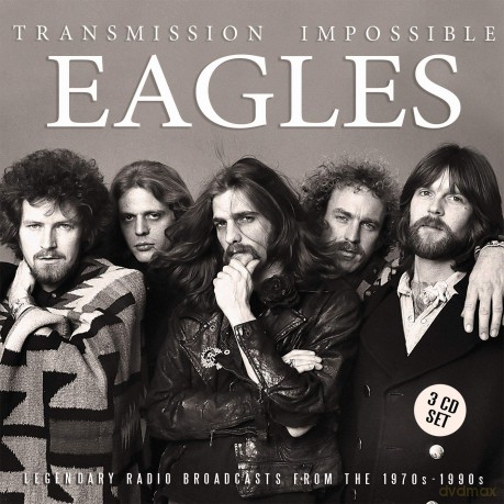 Eagles: Transmission Impossible [3CD]
