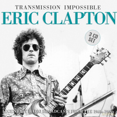Eric Clapton: Transmission Impossible [3CD]