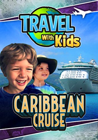 Travel With Kids: Caribbean Cruise [DVD]