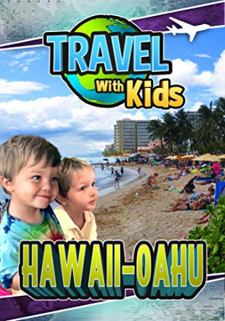 Travel With Kids: HawaII. Oahu [DVD]