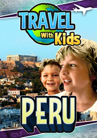 Travel With Kids: Peru [DVD]