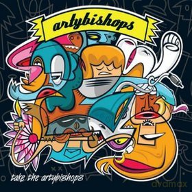 Artybishops: Take The Artybishops [CD]