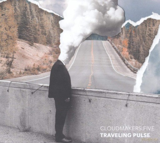 Cloudmakers Five: Traveling Pulse [CD]