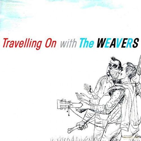 Weavers: Travelling On With The Weavers [CD]