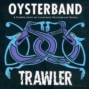 Oysterband: Trawler [CD]