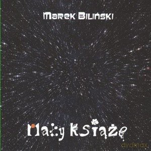 Marek Biliński: Mały Książę [CD]