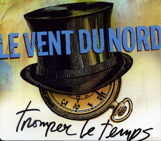 Le Vent Du Nord: Tromper Le Temps [CD]