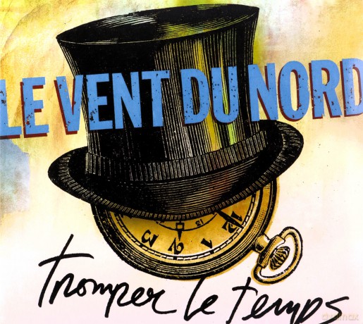 Le Vent Du Nord: Tromper Le Temps [CD]