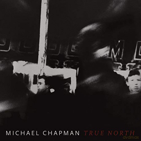 Michael Chapman: True North [CD]