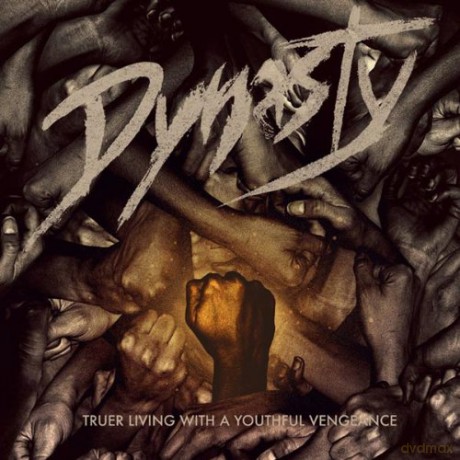 Dynasty: Truer Living With A Youthful Vengeance [CD]