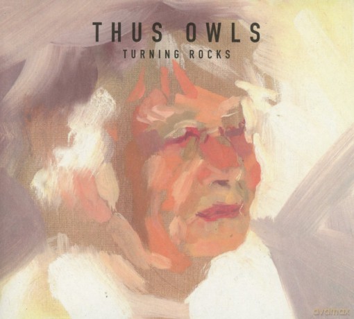 Thus Owls: Turning Rocks [CD]