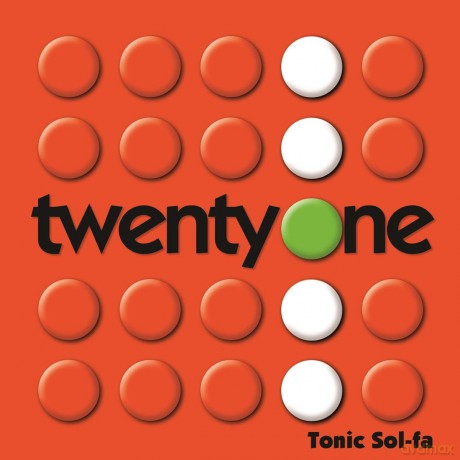 Tonic Sol-Fa: Twenty One [CD]