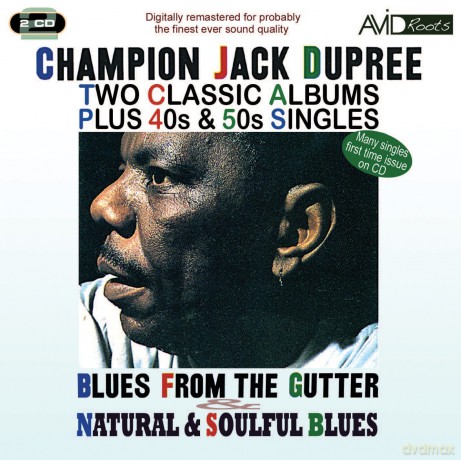 Champion Jack Dupree: Two Classic Albums Plus 40s & 50s Singles (Blues From The Gutter / Natural & Soulful Blues) [2CD]